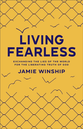 Living Fearless  Exchanging the Lies of the World