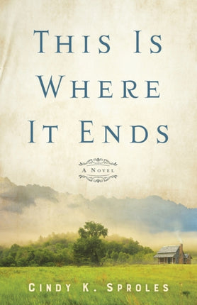 This Is Where It Ends – A Novel