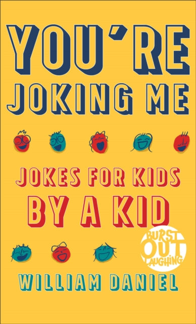 You`re Joking Me – Jokes for Kids by a Kid