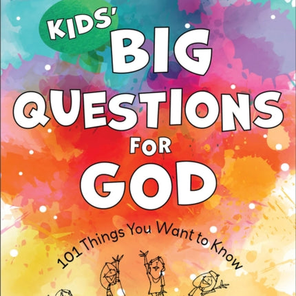 Kids` Big Questions for God – 101 Things You Want to Know