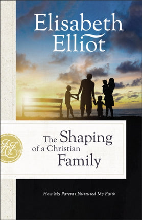 The Shaping of a Christian Family: How My Parents Nurtured My Faith