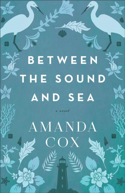 Between the Sound and Sea  A Novel