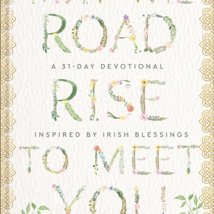 May the Road Rise to Meet You