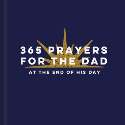365 Prayers for the Dad at the End of His Day