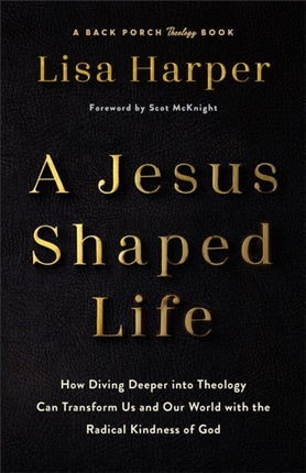 A JesusShaped Life