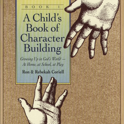 A Childs Book of Character Building Book 1
