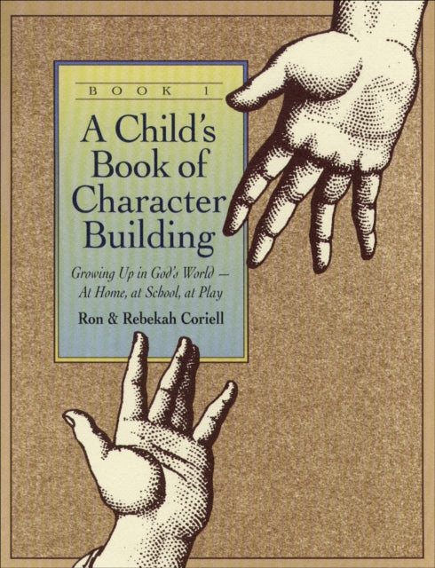 A Childs Book of Character Building Book 1