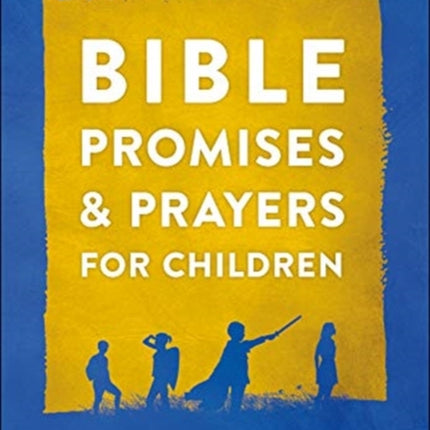 Bible Promises and Prayers for Children – Releasing Your Child`s Divine Destiny