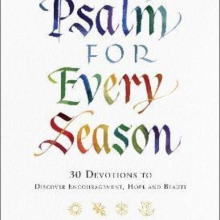 A Psalm for Every Season – 30 Devotions to Discover Encouragement, Hope and Beauty