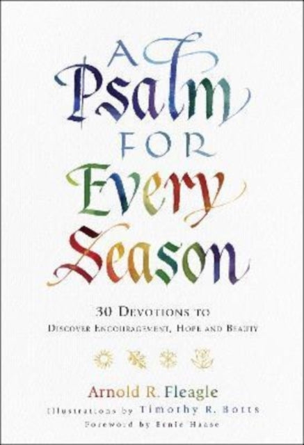 A Psalm for Every Season – 30 Devotions to Discover Encouragement, Hope and Beauty