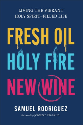 Fresh Oil Holy Fire New Wine