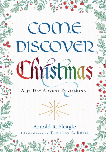 Come Discover Christmas  A 32Day Advent Devotional