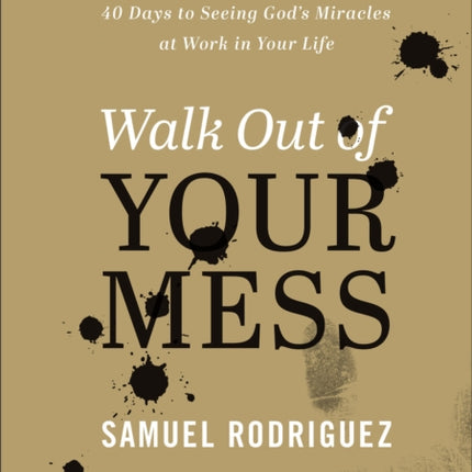 Walk Out of Your Mess