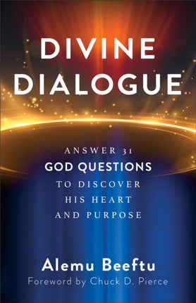Divine Dialogue  Answer 31 God Questions to