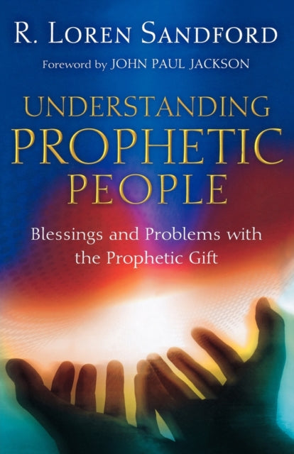 Understanding Prophetic People  Blessings and