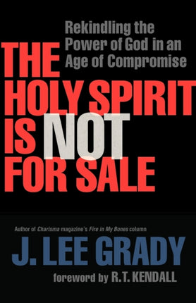 The Holy Spirit Is Not for Sale – Rekindling the Power of God in an Age of Compromise