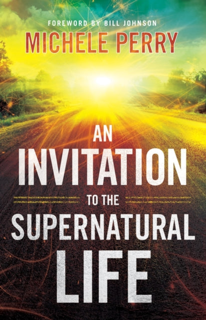 An Invitation to the Supernatural Life