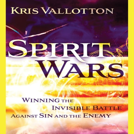 Spirit Wars Leader`s Guide – Winning the Invisible Battle Against Sin and the Enemy