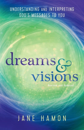 Dreams and Visions  Understanding and