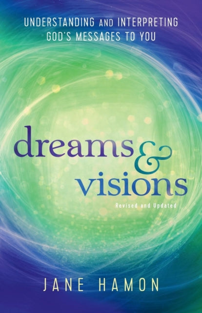 Dreams and Visions  Understanding and