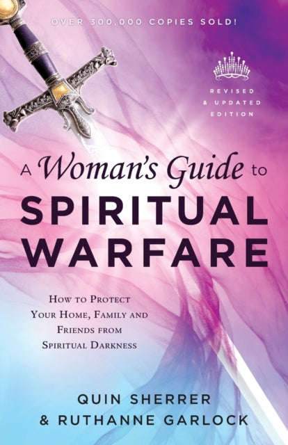 A Womans Guide to Spiritual Warfare  How to