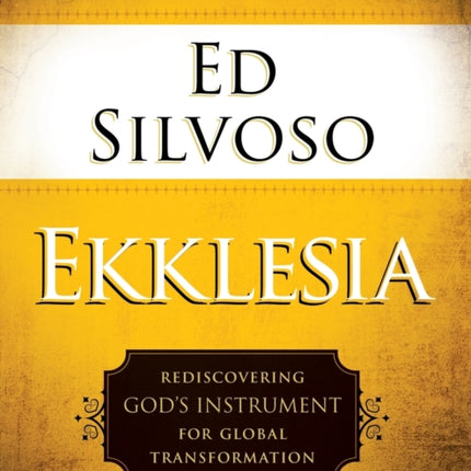 Ekklesia Group Guide – Rediscovering God`s Instrument for Global Transformation