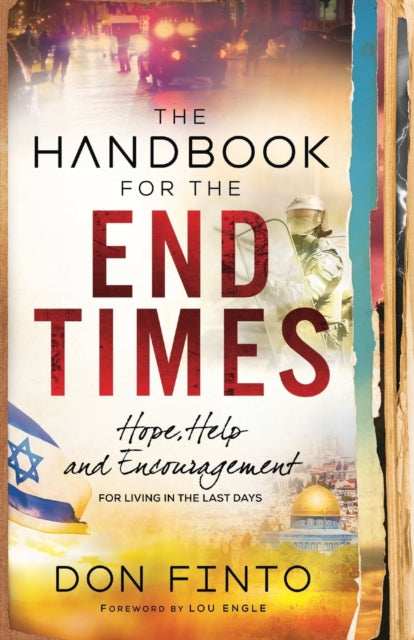 The Handbook for the End Times – Hope, Help and Encouragement for Living in the Last Days