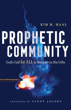 Prophetic Community – God`s Call for All to Minister in His Gifts