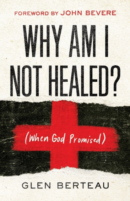 Why Am I Not Healed? – (When God Promised)