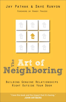 The Art of Neighboring – Building Genuine Relationships Right Outside Your Door