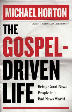The GospelDriven Life