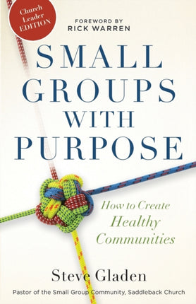 Small Groups with Purpose – How to Create Healthy Communities