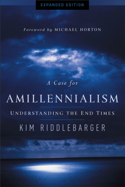 A Case for Amillennialism – Understanding the End Times