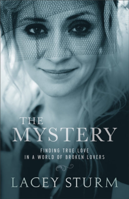 The Mystery – Finding True Love in a World of Broken Lovers