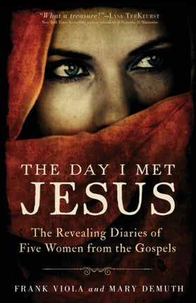 The Day I Met Jesus – The Revealing Diaries of Five Women from the Gospels