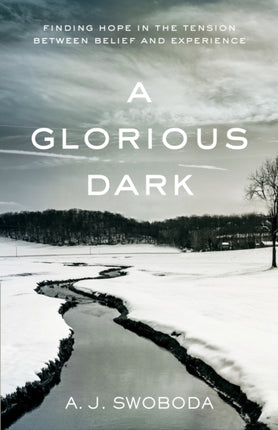 A Glorious Dark Finding Hope In The Tension