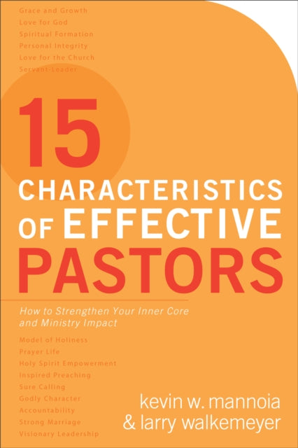 15 Characteristics of Effective Pastors – How to Strengthen Your Inner Core and Ministry Impact