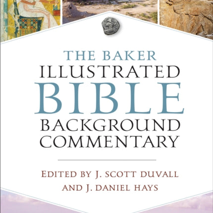 The Baker Illustrated Bible Background Commentary