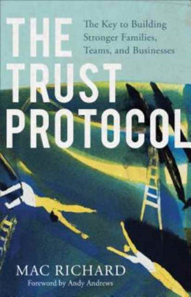 Trust Protocol The Key to Building Stronger