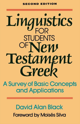 Linguistics for Students of New Testament Greek – A Survey of Basic Concepts and Applications