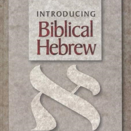 Introducing Biblical Hebrew