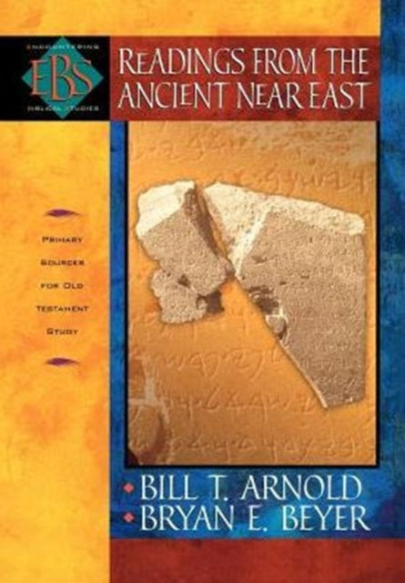 Readings from the Ancient Near East – Primary Sources for Old Testament Study