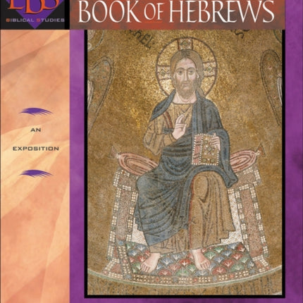 Encountering the Book of Hebrews  An Exposition