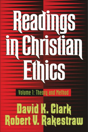 Readings in Christian Ethics – Theory and Method