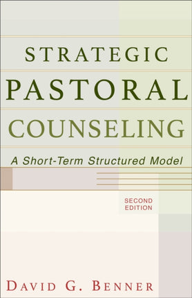 Strategic Pastoral Counseling – A Short–Term Structured Model