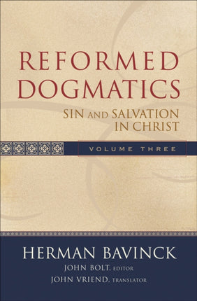 Reformed Dogmatics – Sin and Salvation in Christ