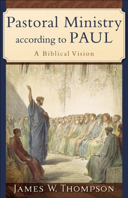 Pastoral Ministry according to Paul – A Biblical Vision