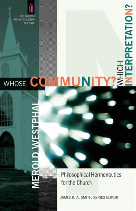 Whose Community? Which Interpretation? – Philosophical Hermeneutics for the Church