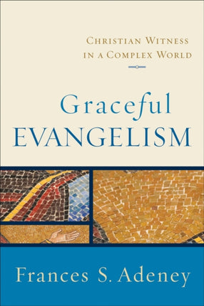 Graceful Evangelism – Christian Witness in a Complex World