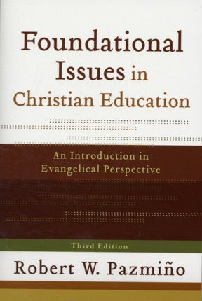 Foundational Issues in Christian Education  An